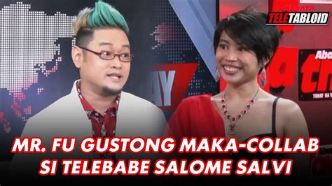 salome salvi collab|MR. FU GUSTONG MAKA.
